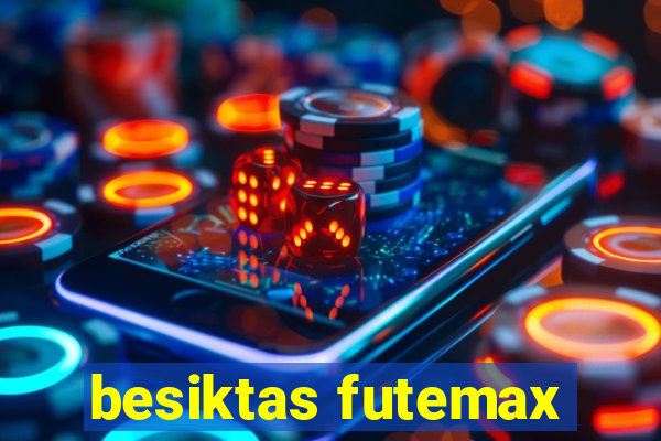 besiktas futemax